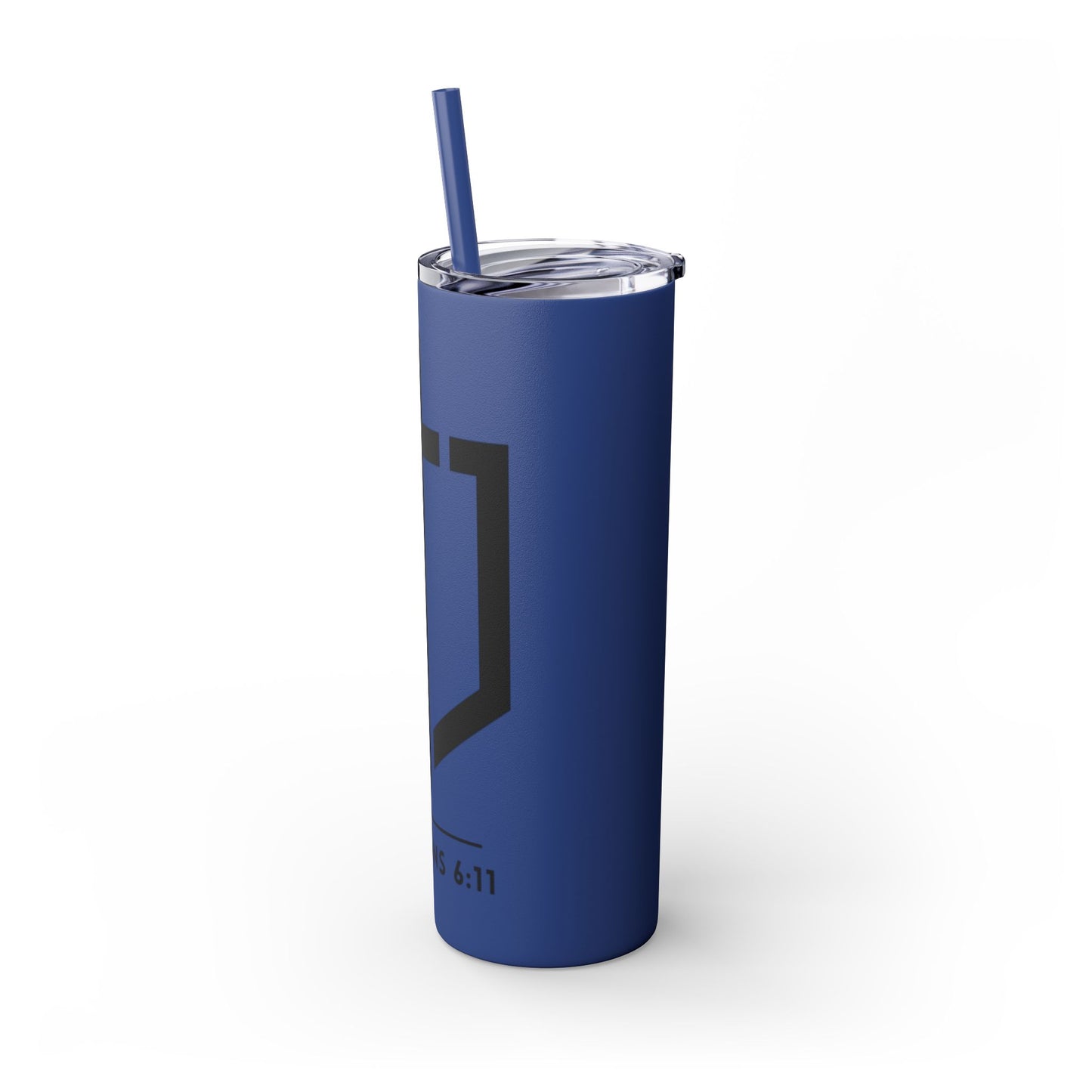 EPHESIANS 6:11 SKINNY TUMBLER WITH STRAW, 20oz