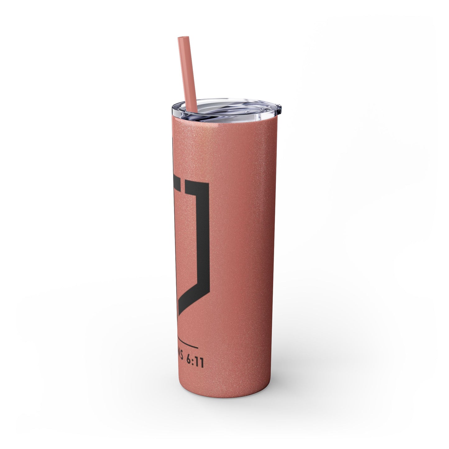 EPHESIANS 6:11 SKINNY TUMBLER WITH STRAW, 20oz