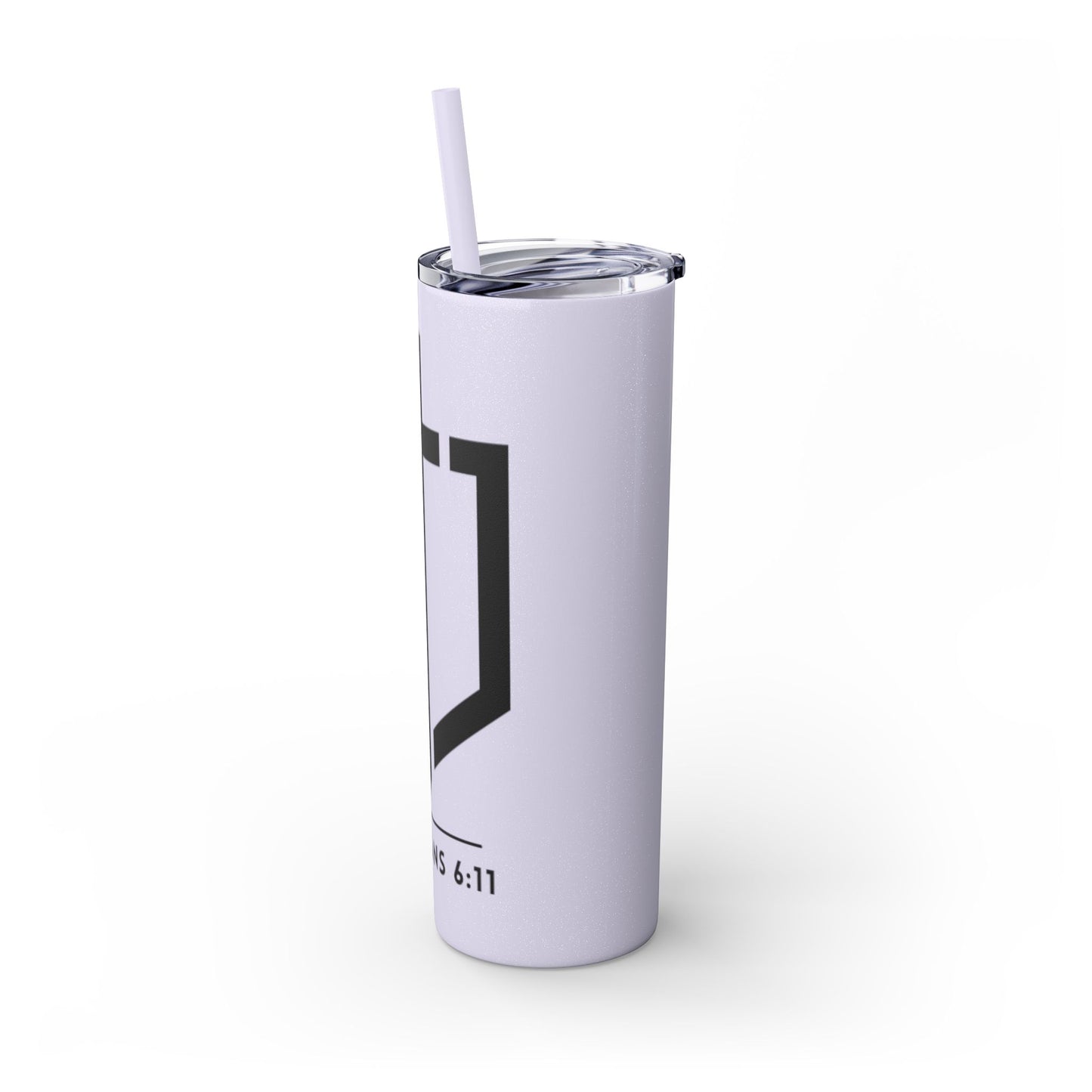 EPHESIANS 6:11 SKINNY TUMBLER WITH STRAW, 20oz