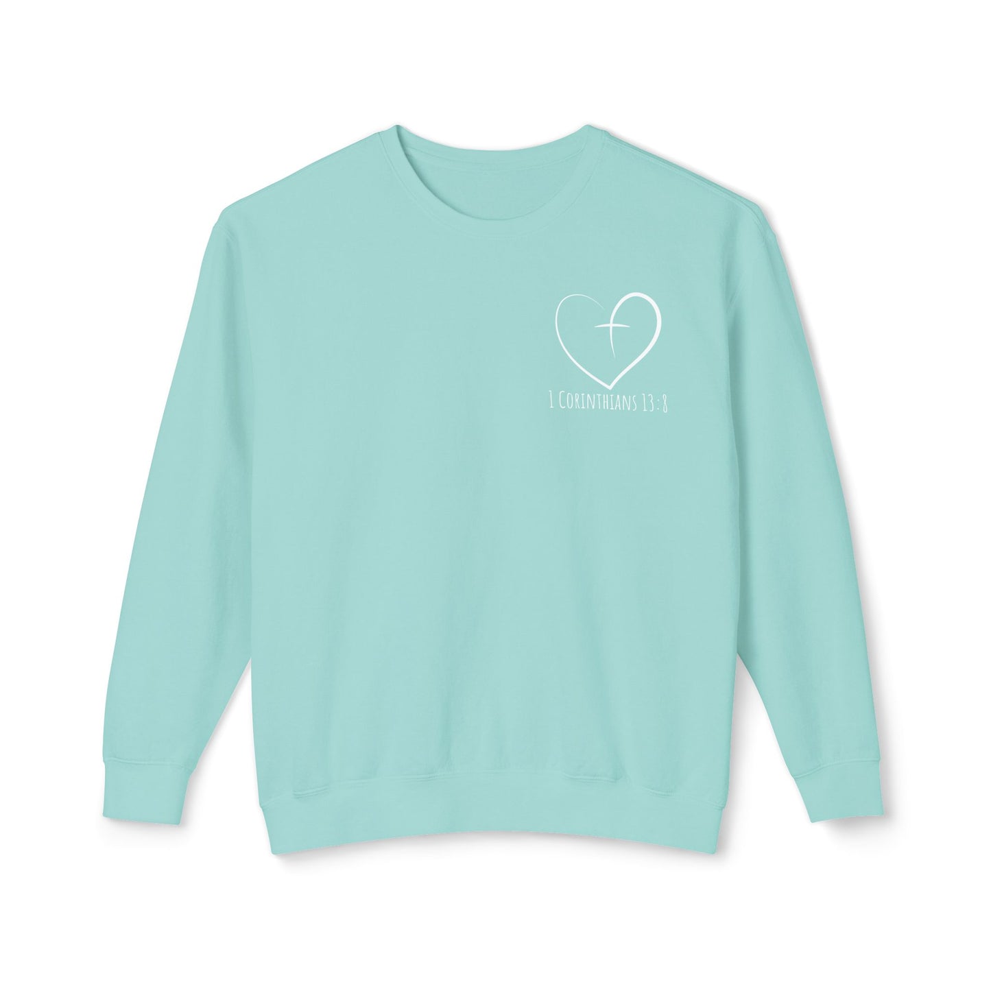 1 CORINTHIANS 13:8 CREWNECK