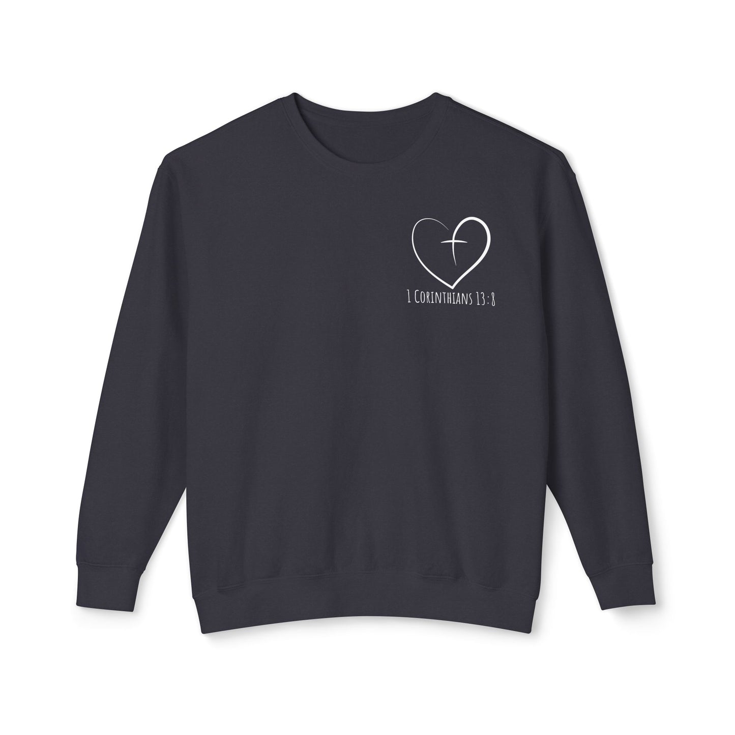 1 CORINTHIANS 13:8 CREWNECK