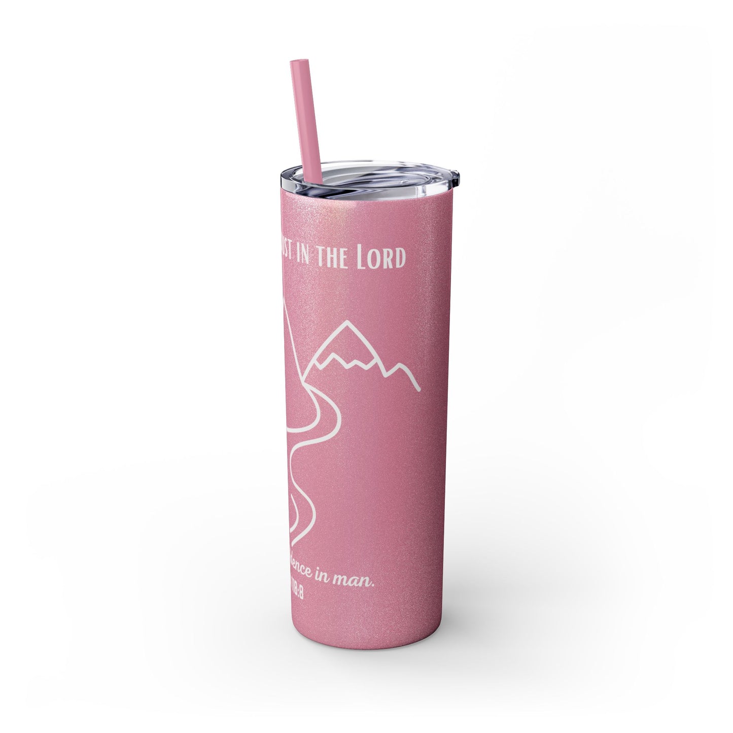 PSALMS 118:8 SKINNY TUMBLER WITH STRAW, 20oz