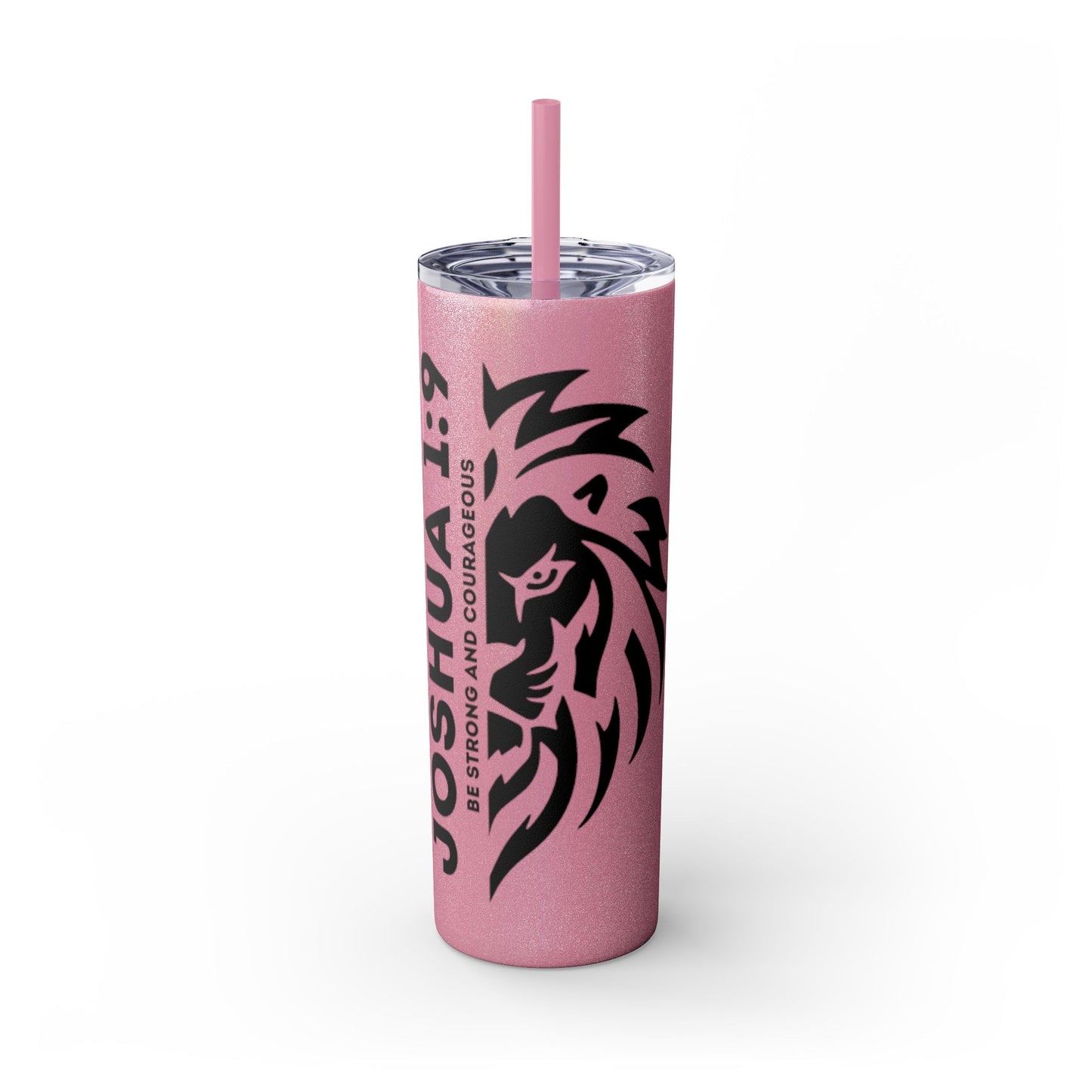 JOSHUA 1:9 SKINNY TUMBLER WITH STRAW, 20oz
