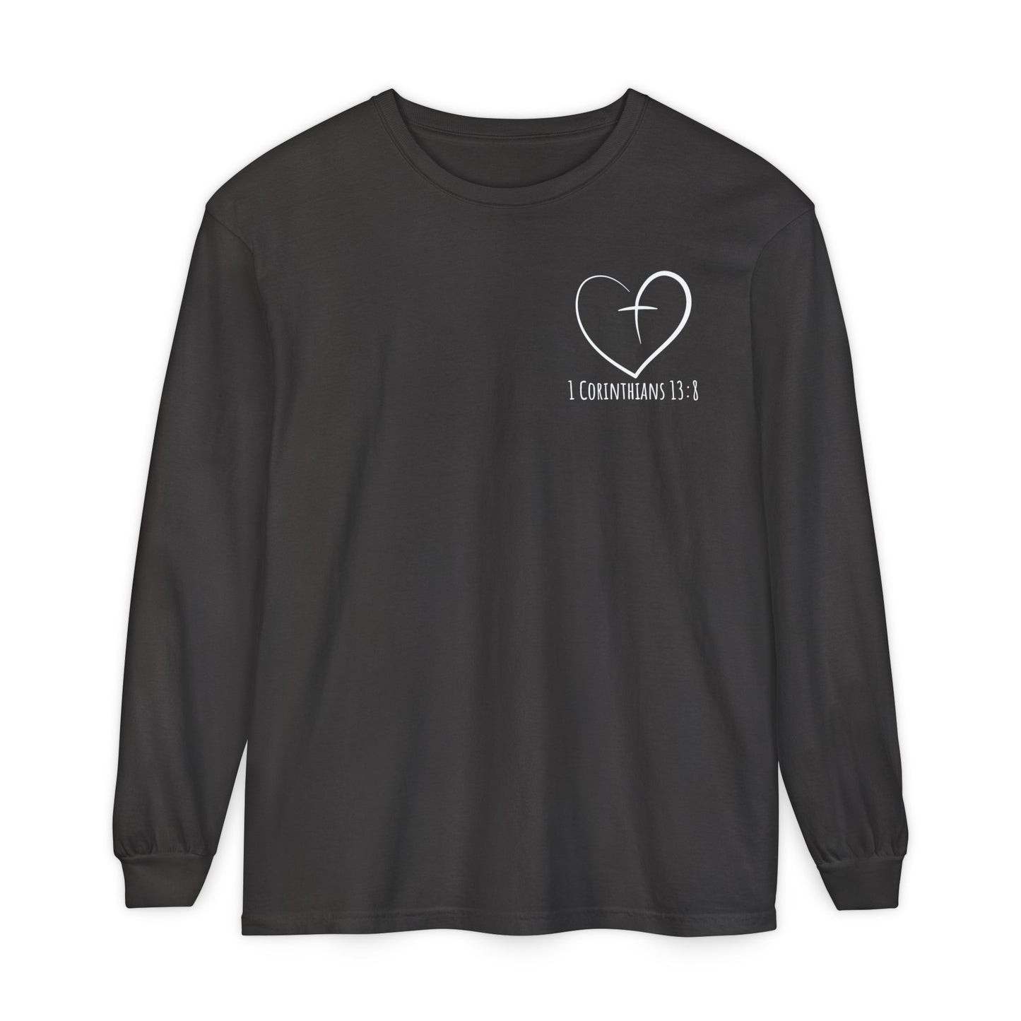 1 CORINTHIANS 13:8 LONG-SLEEVE SHIRT