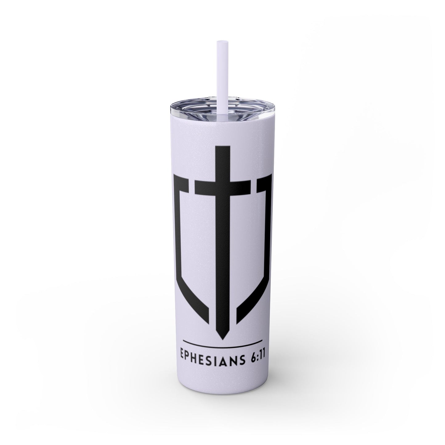 EPHESIANS 6:11 SKINNY TUMBLER WITH STRAW, 20oz