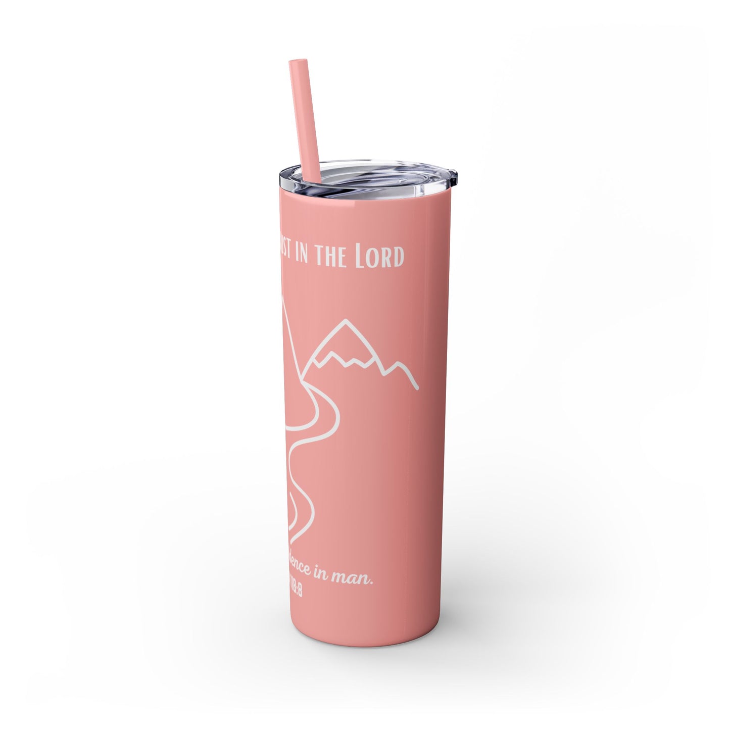 PSALMS 118:8 SKINNY TUMBLER WITH STRAW, 20oz