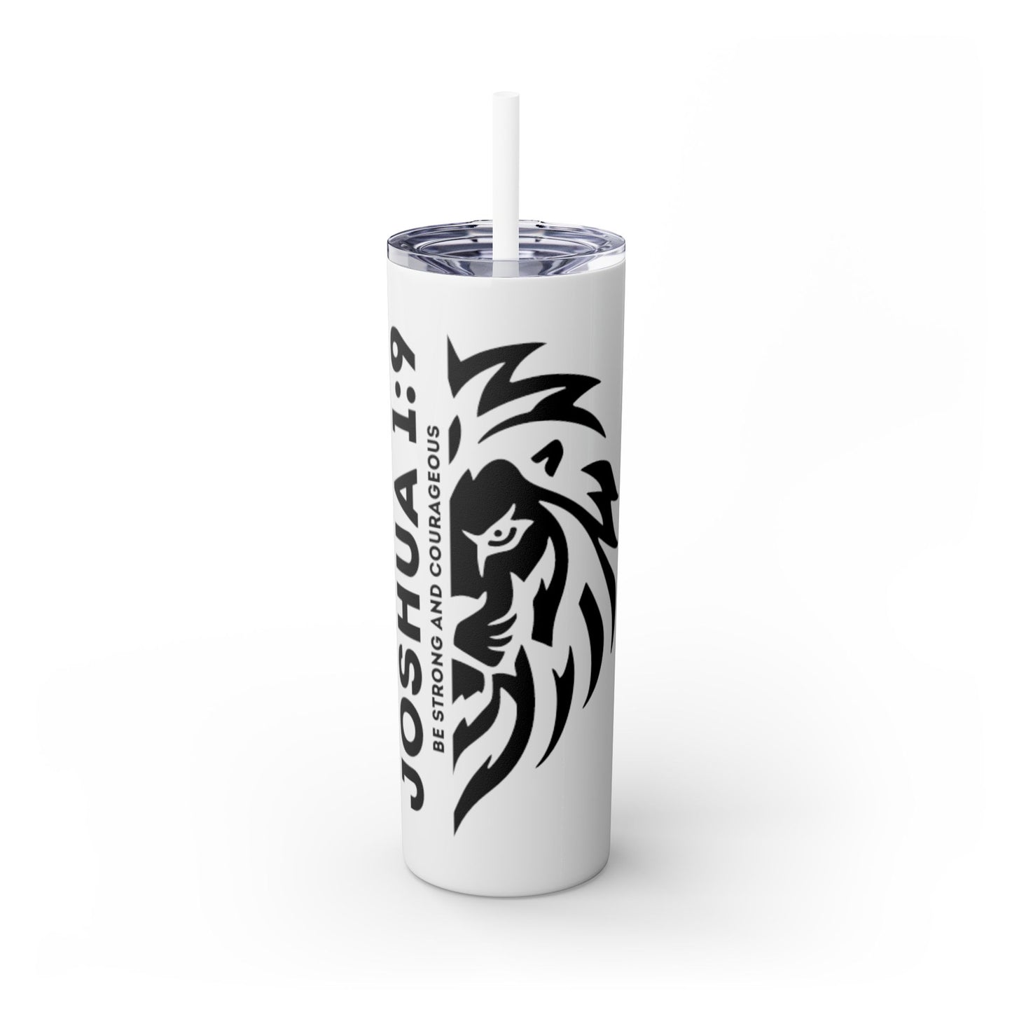 JOSHUA 1:9 SKINNY TUMBLER WITH STRAW, 20oz