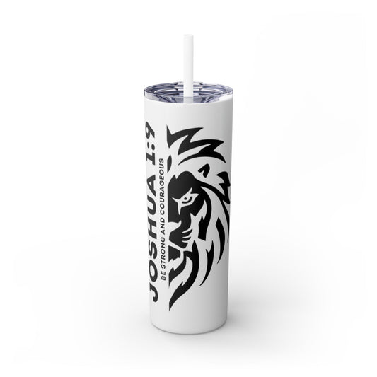 JOSHUA 1:9 SKINNY TUMBLER WITH STRAW, 20oz