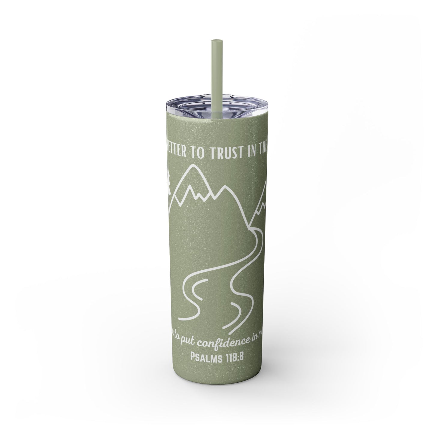 PSALMS 118:8 SKINNY TUMBLER WITH STRAW, 20oz