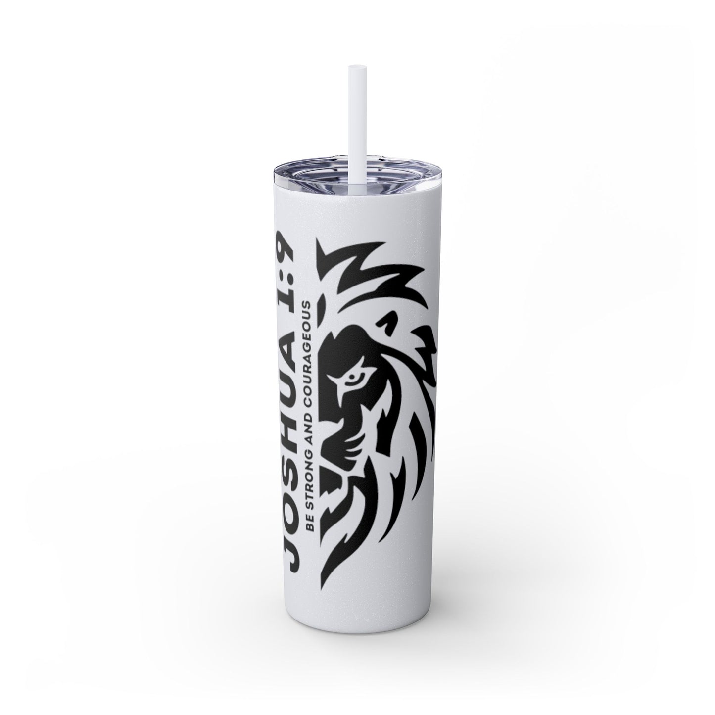 JOSHUA 1:9 SKINNY TUMBLER WITH STRAW, 20oz