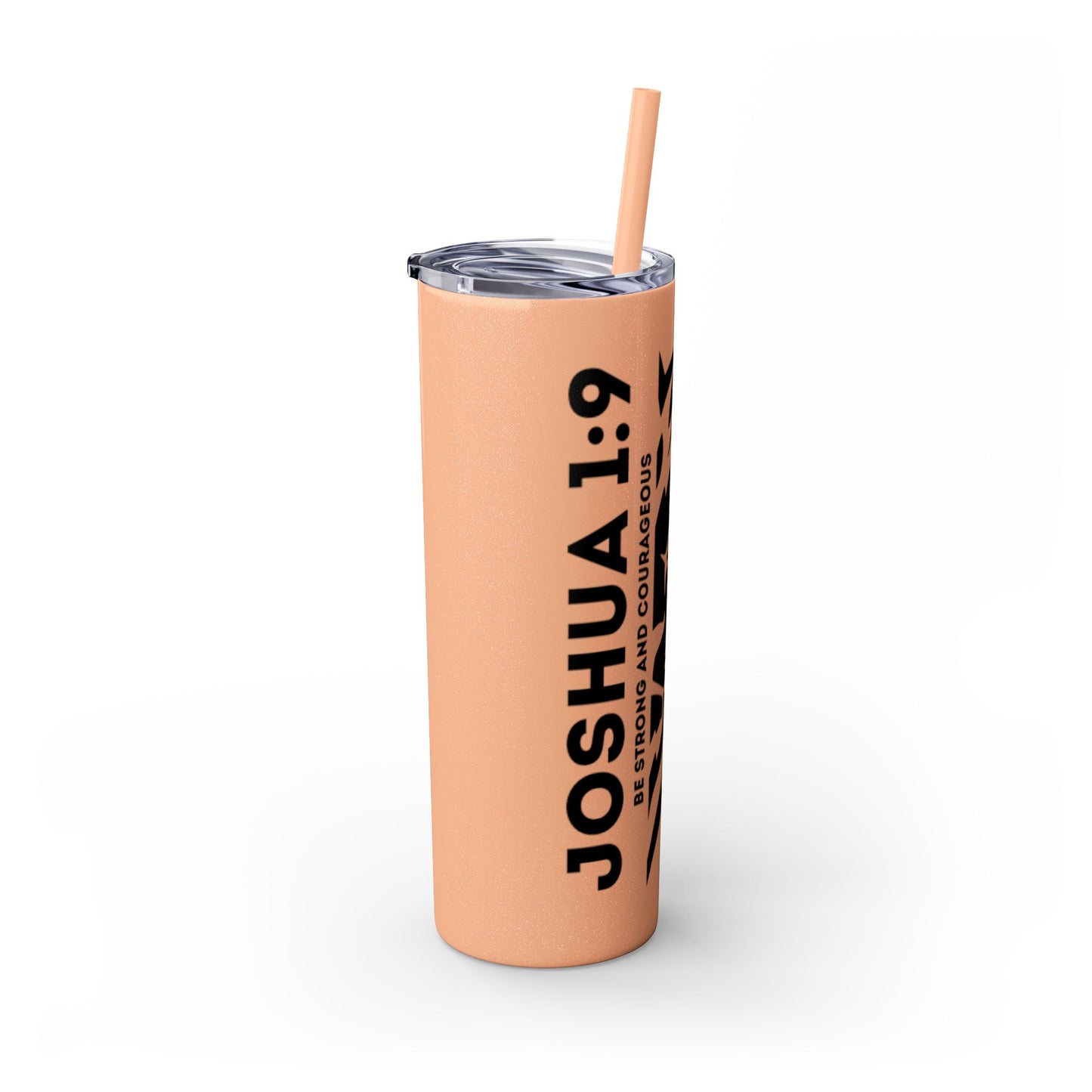 JOSHUA 1:9 SKINNY TUMBLER WITH STRAW, 20oz