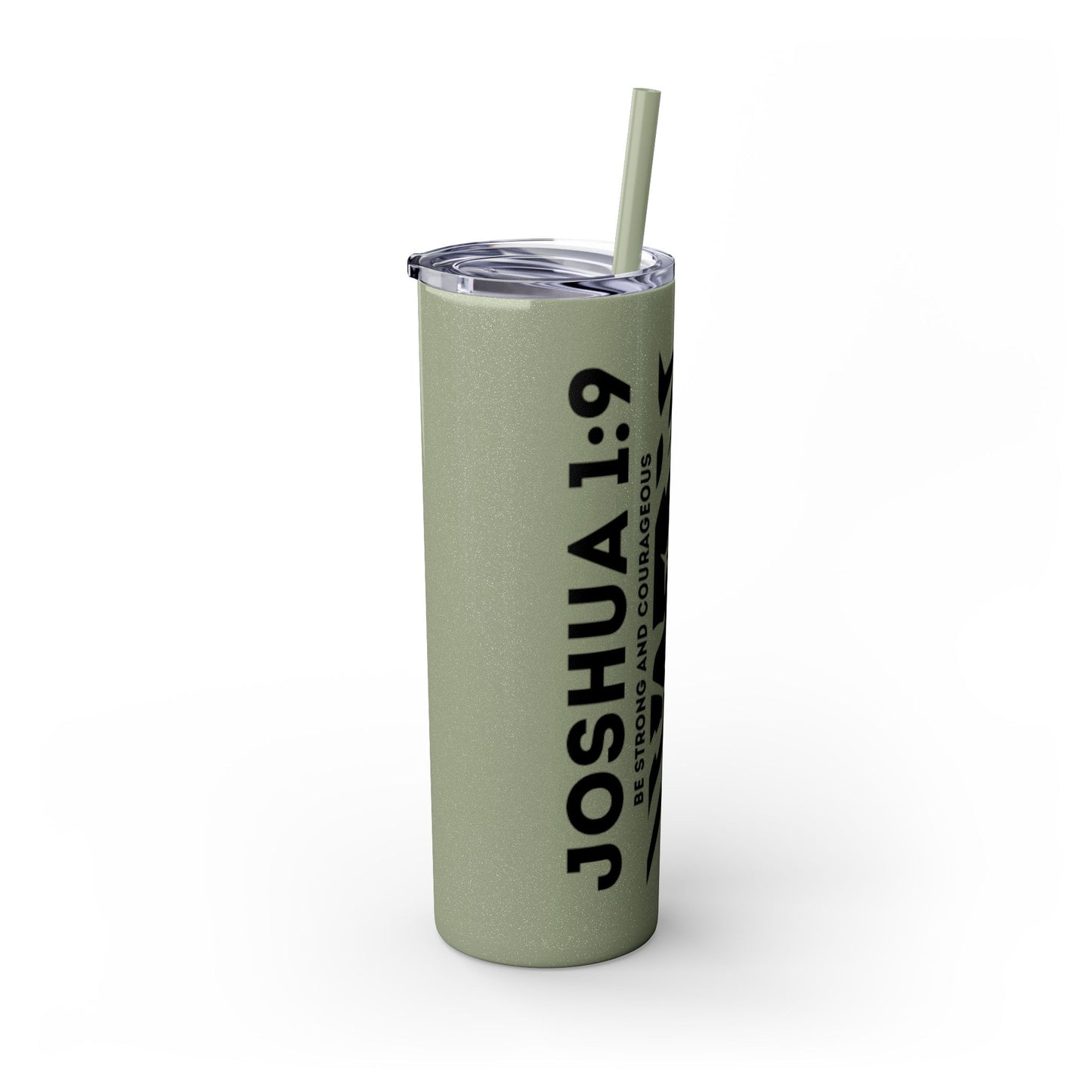 JOSHUA 1:9 SKINNY TUMBLER WITH STRAW, 20oz