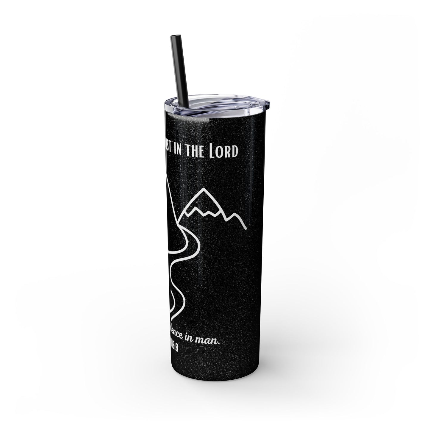 PSALMS 118:8 SKINNY TUMBLER WITH STRAW, 20oz