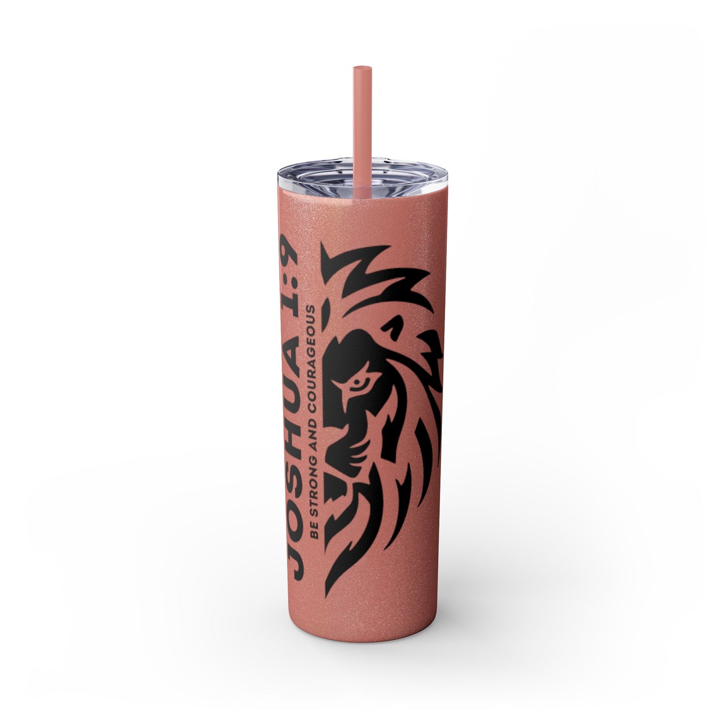 JOSHUA 1:9 SKINNY TUMBLER WITH STRAW, 20oz